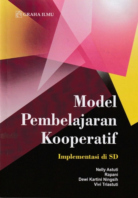 Cover Model Pembelajaran Kooperatif :  Implementasi di SD / Nelly Astuti