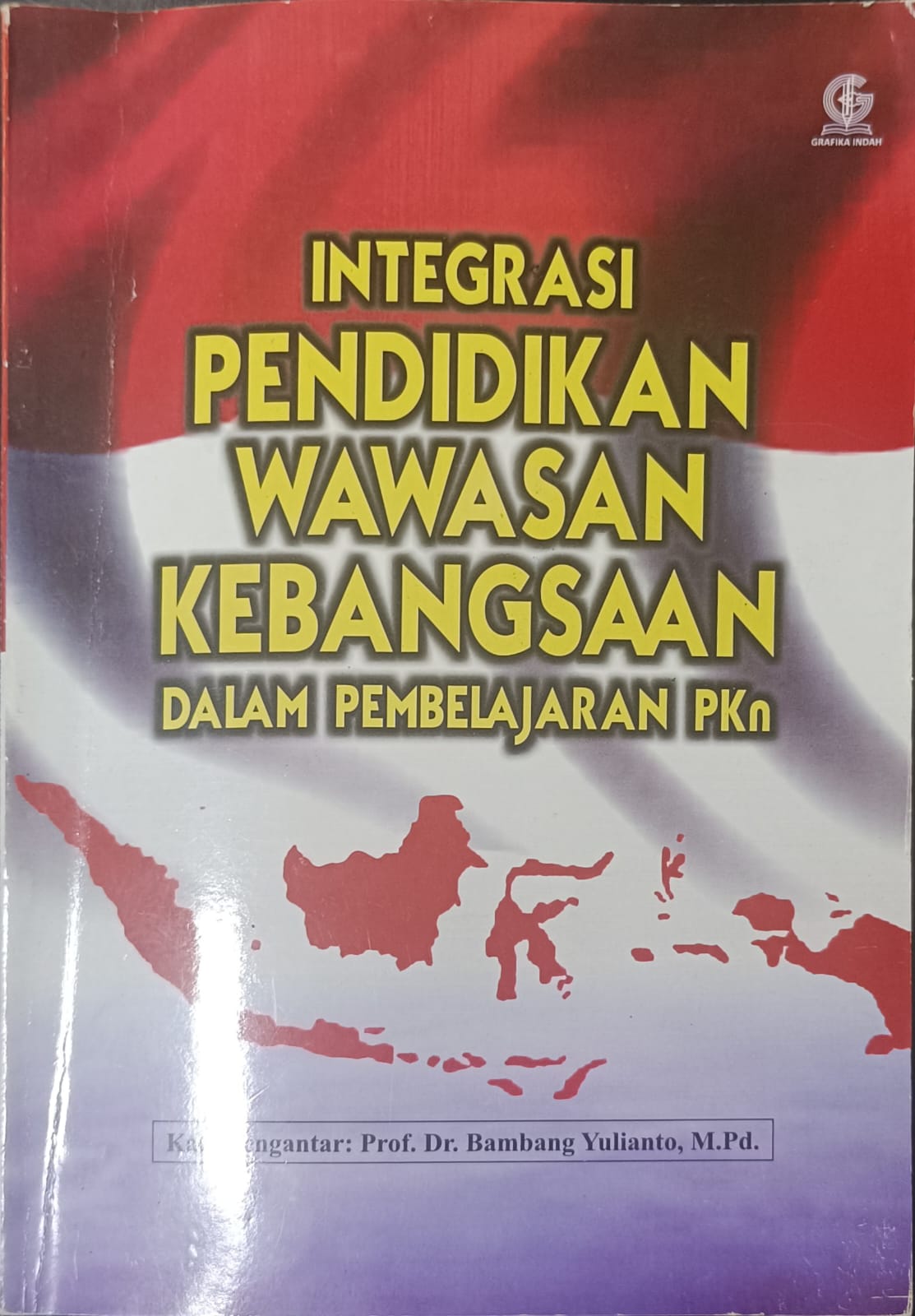 Cover Integrasi Pendidikan Wawasan Kebangsaan Dalam Pembelajaran PKn / Ady Ferdian Noor, S.E.,M.Pd