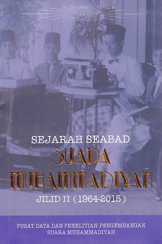 Cover Sejarah Seabad Suara Muhammadiyah Jilid II (1964-2015) :  - / Pusat Muhammadiyah