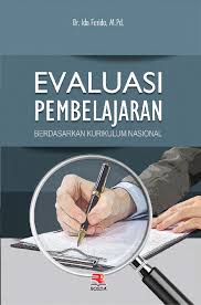 Cover EVALUASI PEMBELAJARAN :  BERDASARKAN KURIKULUM NASIONAL / Ida Farida