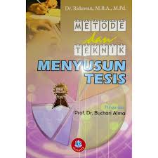 Cover Metode dan Teknik Menyusun Tesis / Prof. Dr. H. Buchari Alma
