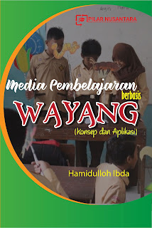 Cover Media Pembelajaran berbasis WAYANG :  (Konsep dan Aplikasi) / Hamidulloh Ibda