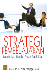 Cover STRATEGI PEMBELAJARAN :  Berorientasi Standar Proses Pendidikan / Wina Sanjaya