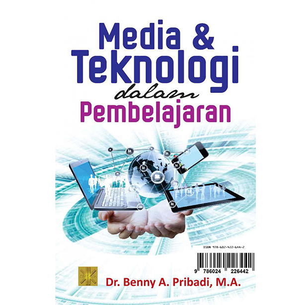 Cover Media & Teknologi dalam Pembelajaran :  (Konsep dan Aplikasi) / Benny A. Pribadi