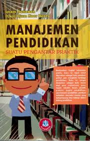 Cover Manajemen Pendidikan :  Suatu Pengantar Praktik / Imam Gunawan