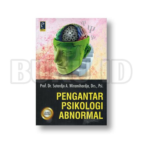 Cover PENGANTAR PSIKOLOGI ABNORMAL :  (Konsep dan Aplikasi) / Sutardjo A. Wiramihardja