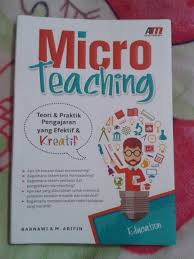 Cover Micro Teaching :  Teori & Pengajaran yang Efektif & Kreatif / Bernawi & M. Arifin