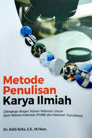 Cover Metode penullisan karya ilmiah / Adib sofia