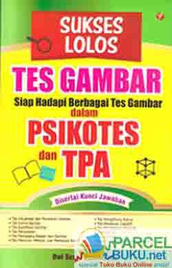 Cover SUKSES LOLOS TES GAMBARAN Siap Hadapi Berbagai Tes Gambaran dalam PSIKOTES dan TPA / Dwi Sunar Prasetyono