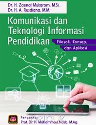 Cover Komunikasi dan teknologi informasi pendidikan / Zaenal mukarom