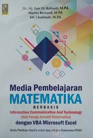 Cover Media Pembelajaran Matematika Berbasis infomation communication and technology (Alat Peraga Inovatif Matematika) dengan VBA Microsoft Excel :  Suatu Panduan Praktis Untuk Guru SD Dan Mahasiswa PGSD / Euis Eti Rohaeti