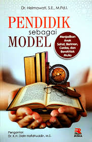 Cover Pendidik Sebagai Model :  Menjadikan Anak Sehat, Beriman, Cerdas dan Berakhlak Mulia / Helmawati