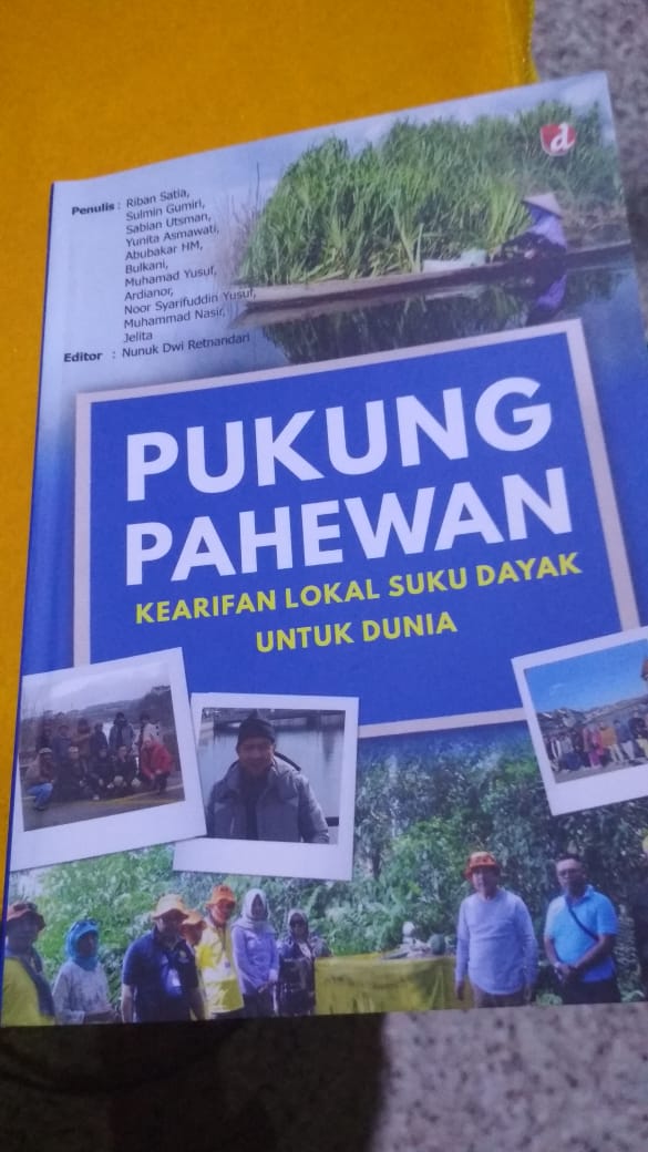 Cover Pukung Pahewan :  Kearifan Lokal Suku Dayak Untuk Indonesia / Riban Satia