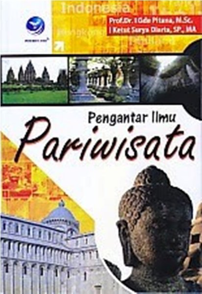 Cover Pengantar Ilmu Pariwisata / Prof. Dr. I gede Pitana, M.Sc.