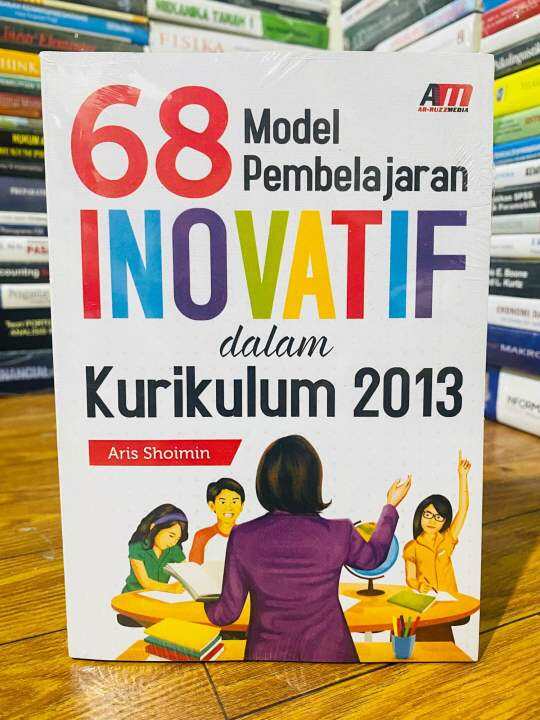 Cover 68 Model Pembelajaran INOVATIF dalam Kurikulum 2013 / Aris Shoimin