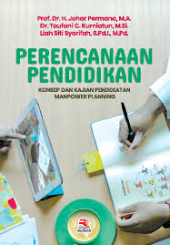 Cover PERANCANAAN PENDIDIKAN :  KONSEP DAN KAJIAN PENDEKATAN MANPOWER PLANNING / Johar Permana