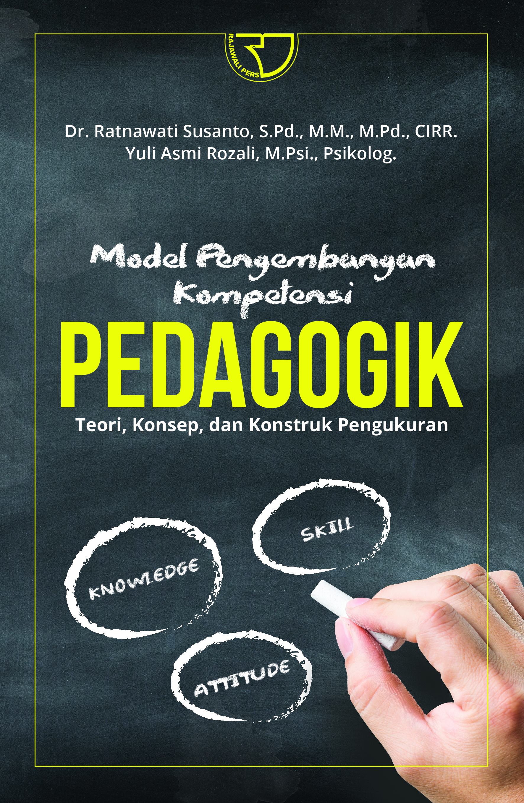Cover Model Pengembangan Kompetensi Pedagogik :  Teori,Konsep dan Konstruk Pengukuran / Ratnawati Susanto
