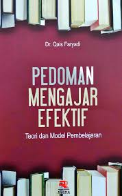 Cover Pedoman Mengajar efektif :  teori dan model pembelajaran / Qais faryadi