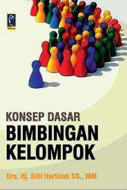 Cover KONSEP DASAR BIMBINGAN KELOMPOK / Sitti Hartinah