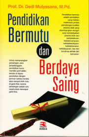 Cover Pendidikan bermutu dan berdaya saing / Dedy mulyasana