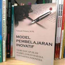 Cover MODEL PEMBELAJARAN INOVATIF :  TEORI DAN APLIKASI PEMBELAJARAN BAHASA DAN SASTRA INDONESIA / Yulianah Prihatin