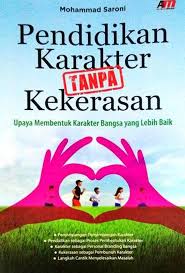 Cover Pendidikan karakter tanpa Kekerasan / Mohammad Saroni