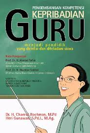 Cover Pengembangan kompetensi Guru menjadi pendidik yang dicintai siswa / Heri gunawan