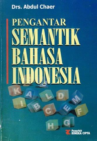 Cover Pengantar Semantik Bahasa Indonesia / Abdul Chaer