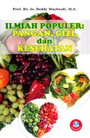 Cover Ilmiah Populer: Pangan, Gizi, dan Kesehatan :  - / Deddy Muchtadi