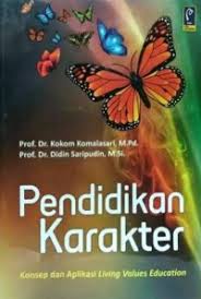 Cover Pendidikan Karakter :  Konsep Dan Aplikasi Living Values Education / Kokom Komalasari