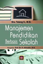 Cover Manajemen Pendidikan Berbasis Sekolah / Tatang