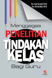 Cover Menggagas Penelitian Tindakan Kelas Bagi Guru / Asip Suryadi