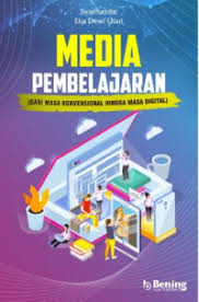 Cover MEDIA PEMBELAJARAN :  (DARI MASA KONVENSIONAL HINGGA MASA DIGITAL) / Syarifuddin