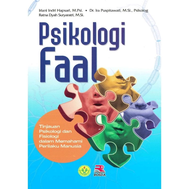 Cover PSIKOLOGI FAAL :  TINJAUAN PSIKOLOGI DAN FISIOLOGI DALAM MEMAHAMI PERILAKU MANUSIA / IRIANI INDRI HAPSARI