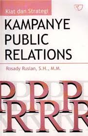 Cover Kiat dan Strategi KAMPANYE PUBLIC RELATIONS / Rosady Ruslan