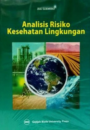 Cover Analisis Risiko Kesehatan Lingkungan :  - / Juli Soemirat