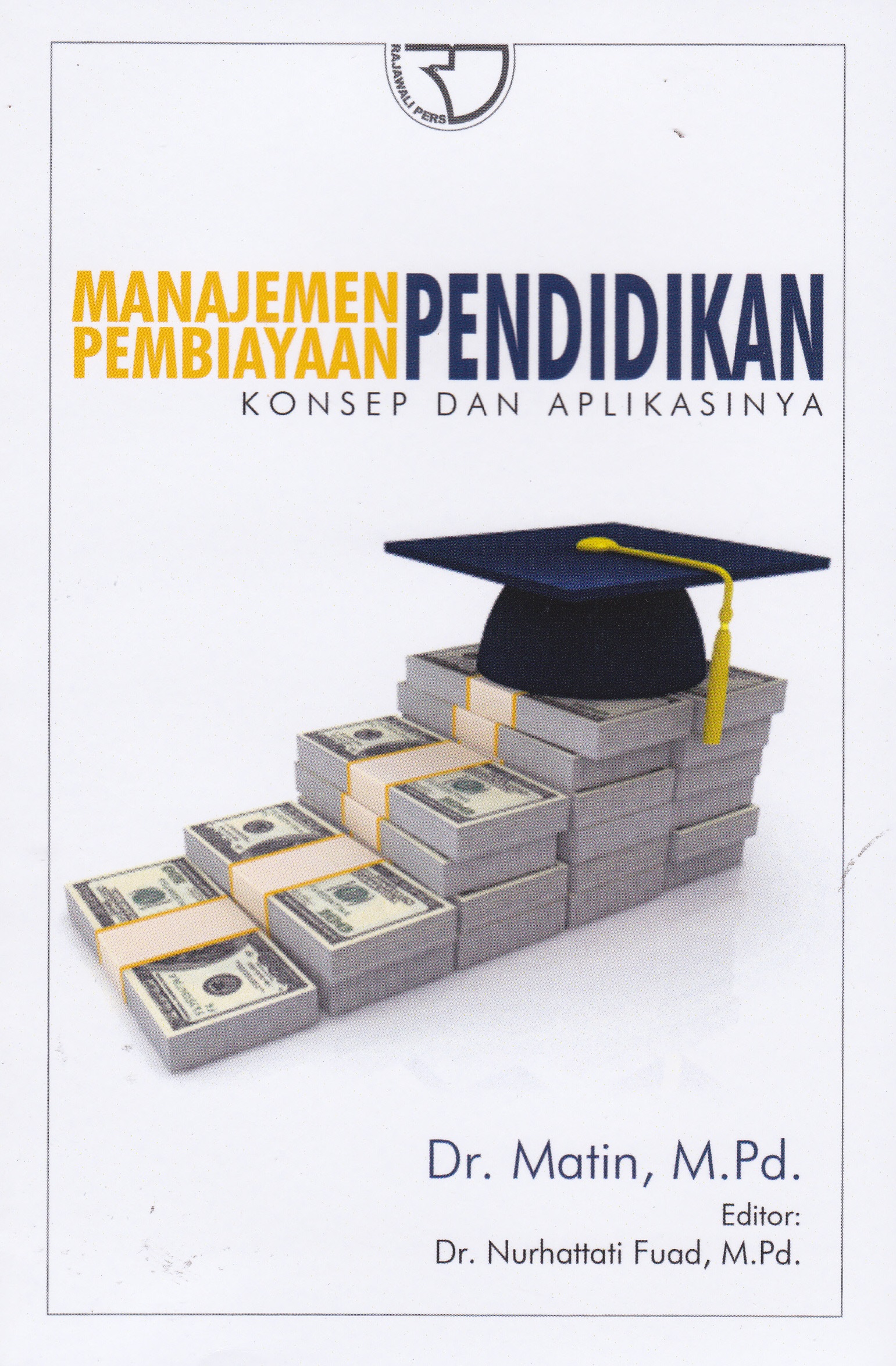 Cover Manajemen Pembiayaan Pendidikan :  Konsep dan Aplikasinya / Matin