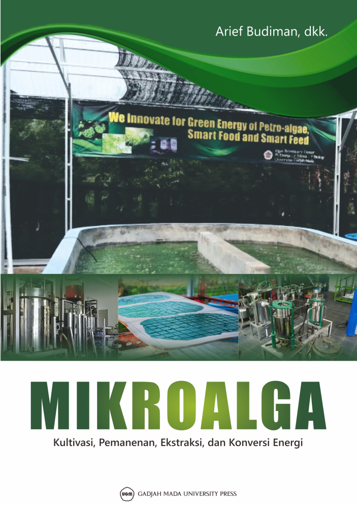 Cover Mikroalga :  Kultivasi, Permanenan, Ekstraksi, dan Konversi Energi / Arief Budiman