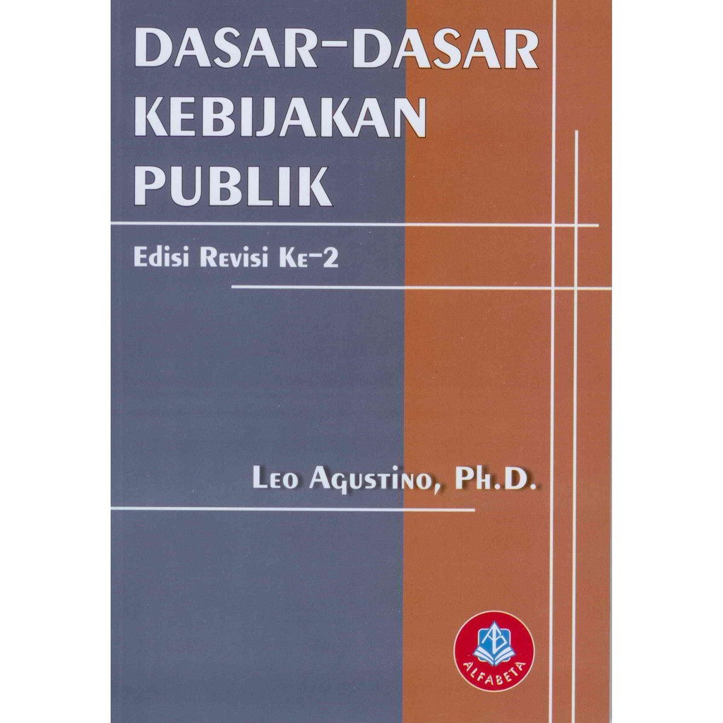 Cover Dasar- Dasar Kebijakan Publik :  Edisi Revisi Ke-2 / Leo Agustino