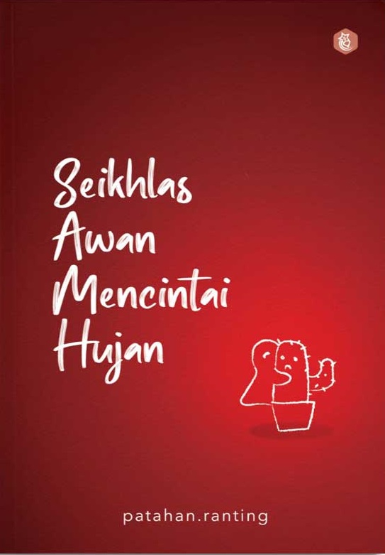 Cover Seikhlas Awan Mencintai Hujan :  - / Patahan Ranting