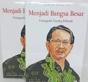 Cover Menjadi Bangsa Besar :  Visiografi Taufiq Effendi / Ahmad Gaus AF