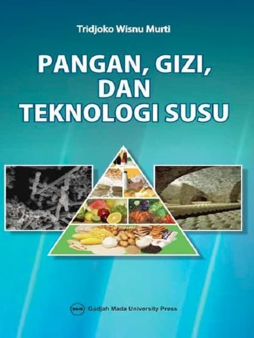 Cover Pangan, Gizi dan Teknologi Susu :  - / Tridjoko Wisnu Murti