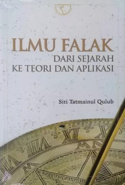 Cover Ilmu Falak dari Sejarah Ke Teori dan Aplikasi :  - / Siti Tatmainul Qulub