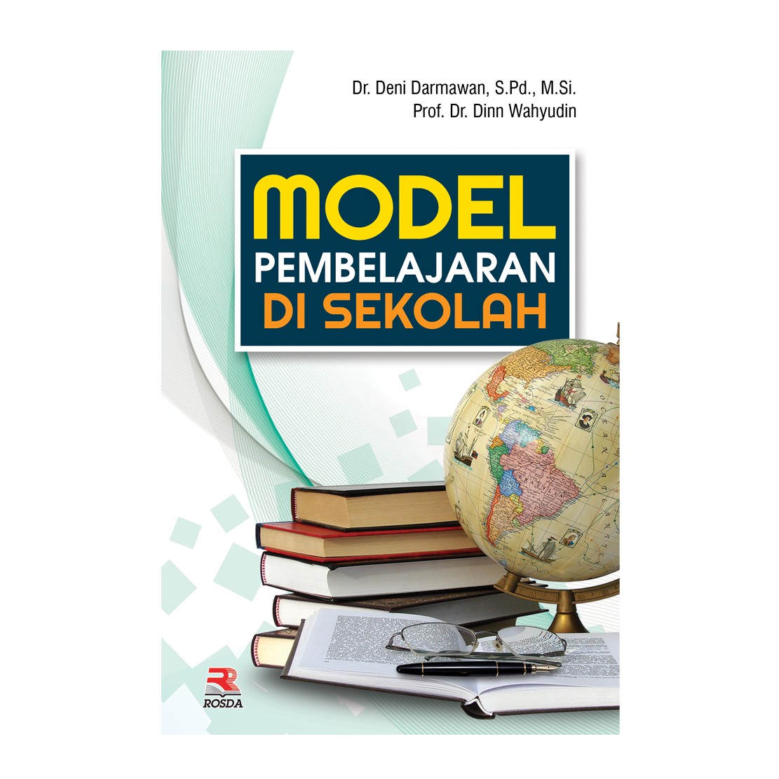 Cover Model Pembelajaran di Sekolah :  - / Deni Darmawan