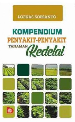 Cover Kompendium Penyakit- Penyakit Tanaman Kedelai :  - / Loekas Soesanto