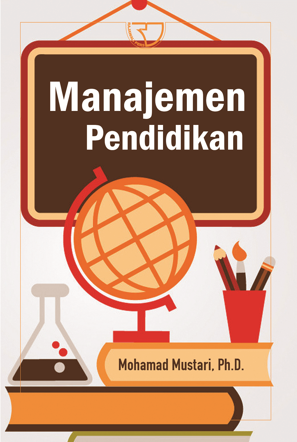 Cover Manajemen Pendidikan :  - / Mohamad Mustari