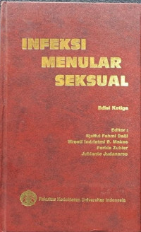 Cover Infeksi Menular Seksual :  Edisi Ketiga / Sjaiful Fahmi Daili