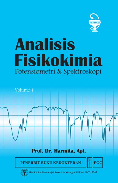 Cover Analisis Fisikokimia :  Potensiometri & Spektroskopi Volume 1 / Harmita