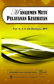 Cover Manajemen Mutu Pelayanan Kesehatan / A. A. Gde Muninjaya