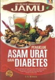 Cover 40 Resep Dahsyat Jamu :  Penakluk Asam Urat dan Diabetes / E.G. Winasih